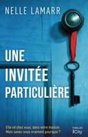 Une invitée particulière, Elle vit chez vous, dans votre maison. Mais savez-vous vraiment pourquoi ?