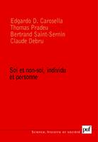 L'identité ? Soi et non-soi, individu et personne, soi et non-soi, individu et personne