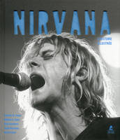 Nirvana - L'histoire illustrée