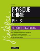 Physique Chimie - PT-TSI - Méthodes et exercices, Méthodes et exercices