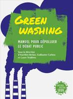 Greenwashing, Manuel pour dépolluer le débat public