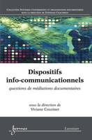 Dispositifs info-communicationnels - questions de médiations documentaires, questions de médiations documentaires