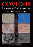 Covid-19 : le narratif à l'épreuve du microscope