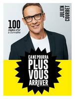 ça ne pourra plus vous arriver !, 100 règles d'or pour ne plus se faire arnaquer