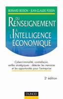 Du renseignement à l'intelligence économique - 2ème édition, cybercriminalité, contrefaçon, veilles stratégiques, détecter les menaces et les opportunités pour l'entreprise