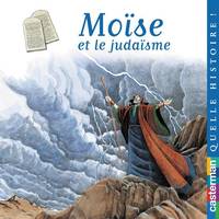 Moïse et le judaïsme, QUELLE HISTOIRE