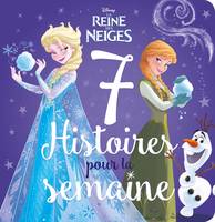 LA REINE DES NEIGES - 7 Histoires pour la semaine - Disney