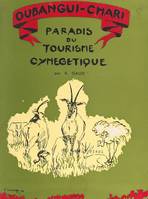 Guide touristique et cynégétique de l'Oubangui-Chari