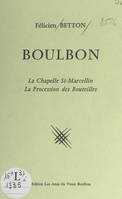 Boulbon, La chapelle St-Marcellin, la procession des Bouteilles