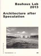 Bauhaus Taschenbuch 12 - Architecture after Speculation /anglais