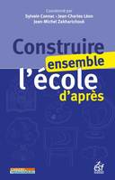 Construire ensemble l'école d'après