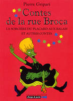 Contes de la rue Broca., La sorcière du placard aux balais et autres contes - n° 1, Contes de la rue Broca