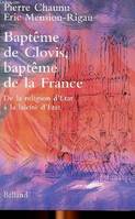 Baptême de Clovis, baptême de la France, de la religion d'Etat à la laïcité d'Etat