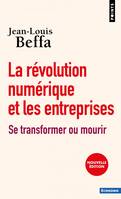 La Révolution numérique et les entreprises, Se transformer ou mourir