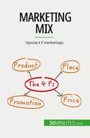 Marketing mix, Opanuj 4 P marketingu