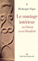 Le Mariage intérieur, En Orient et en Occident