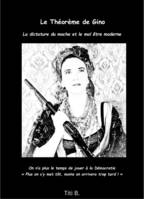 Le Théorème de Gino, La Dictature du moche et le Mal-être moderne