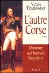 L'autre Corse, L'homme qui haïssait Napoléon