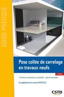 Pose collée de carrelage en travaux neufs, Carreaux céramiques ou assimilés - pierres naturelles