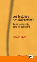 Les histoires des toxicomanes, Récits et identités dans les addictions