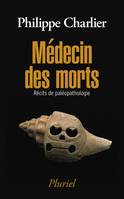 Médecin des morts, Récits de paléopathologie