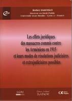 LES EFFETS JURIDIQUES DES MASSACRES COMMIS CONTRE LES ARMÉNIENS EN 1915 ET LEURS