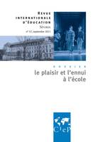 Le plaisir et l'ennui à l'école  - Revue internationale d'éducation Sèvres 57, Le plaisir et l'ennui à l'école