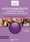 La psychomotricité au service de l'enfant / notions et applications pédagogiques