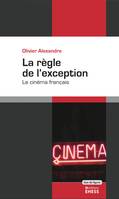 La règle de l'exception, Ecologie du cinéma français