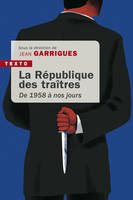 La République des traîtres, De 1958 à nos jours