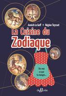 La Cuisine du Zodiaque, Dis-moi ce que tu manges et je saurai quel est ton signe !