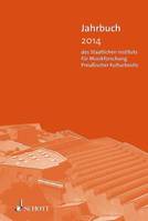 Jahrbuch 2014, des Staatlichen Instituts für Musikforschung Preußischer Kulturbesitz