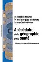 Abécédaire de la géographie de la santé, Dimension territoriale de la santé