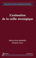 L'animation de la veille stratégique