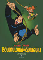 Boulouloum & Guiliguili, 1, Intégrale 1 : 1975-1981