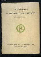 Exposition H. de Toulouse-Lautrec, du 9 avril au 17 mai 1931