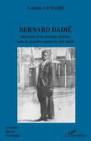 Bernard Dadié, Itinéraire d'un écrivain africain dans la première moitié du XXème siècle
