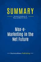 Summary: Max-e-Marketing in the Net Future, Review and Analysis of Rapp and Martin's Book