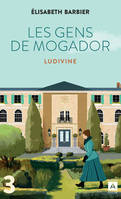 Les gens de Mogador - Ludivine - Tome 3