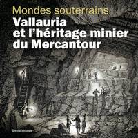 Mondes souterrains: Vallauria et l’héritage minier du Mercantour