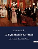 La Symphonie pastorale, Un roman d'André Gide