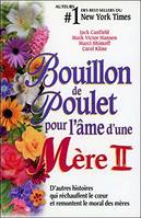 Bouillon de poulet pour l'âme d'une Mère II