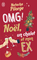 OMG ! Noël, un chalet et mon ex.