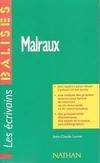 Malraux, résumés, commentaires critiques, documents complémentaires