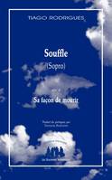 Souffle (Sopro) suivi de Sa façon de mourir, Édition revue et augmentée