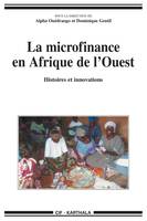La microfinance en Afrique de l'Ouest - histoires et innovations, histoires et innovations