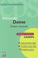 PASSEPORT DANSE - ORAL 3 : PREPARATION CONCOURS, CAPEPS externe, épreuve d'admission orale 3, méthodologie et contenus