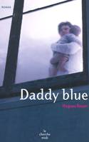 Daddy blue, roman