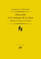 Nietzsche et la critique de la chair, Dionysos, Ariane, le Christ