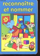 Reconnaître et nommer., [3], Reconnaître et nommer